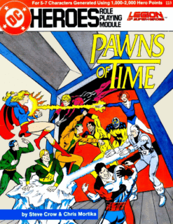 DC Heroes RPG – Legion of Superheroes “Pawns of Time”